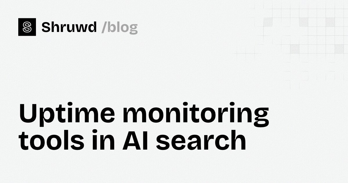 Uptime monitoring tools in ChatGPT and AI Overviews